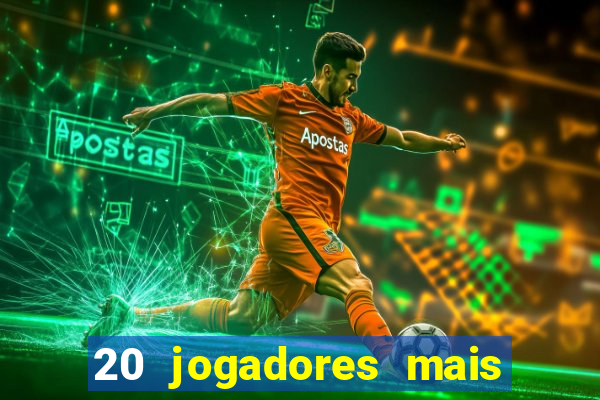 20 jogadores mais ricos do mundo